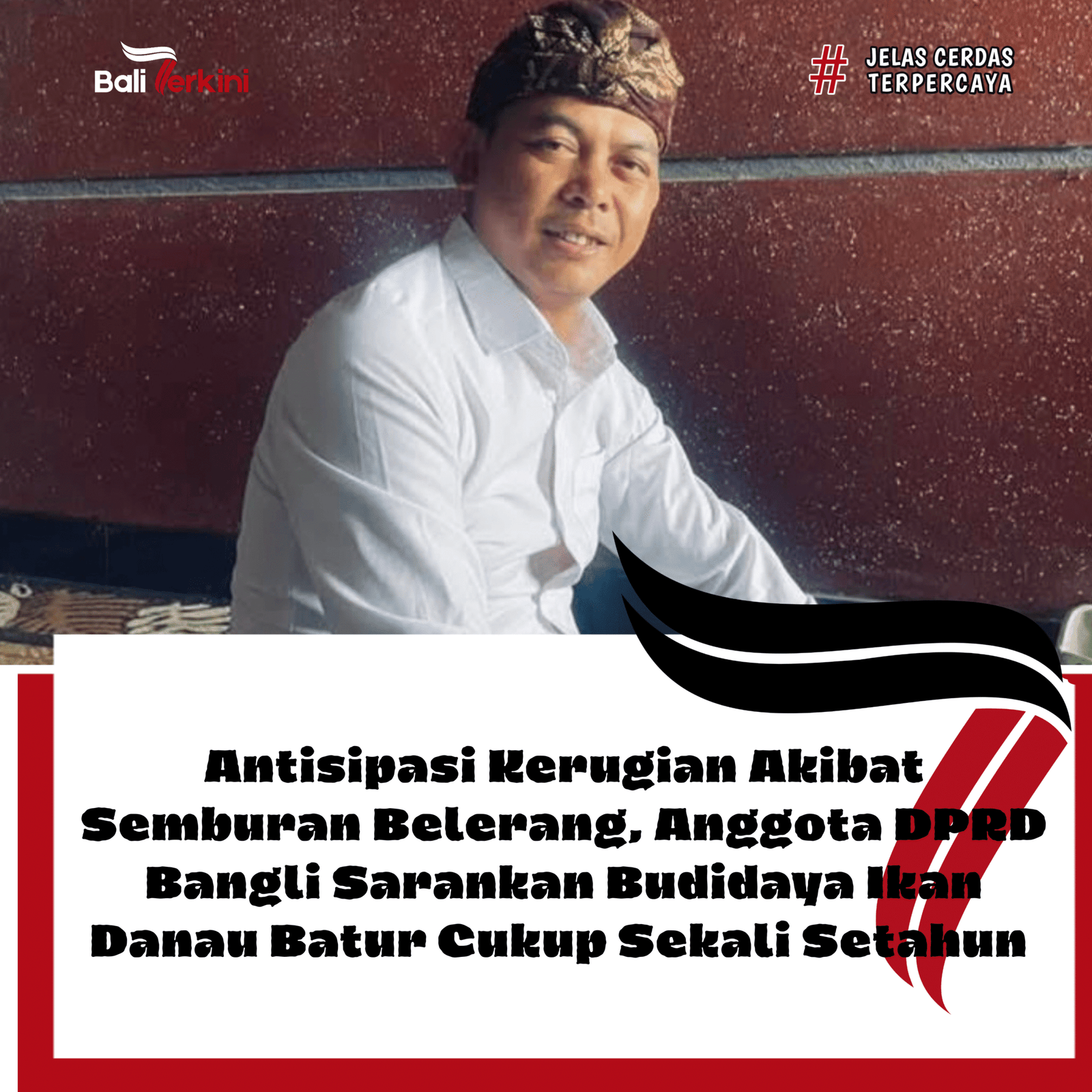 Antisipasi Kerugian Akibat Semburan Belerang, Anggota DPRD Bangli Sarankan Budidaya Ikan Danau Batur Cukup Sekali Setahun